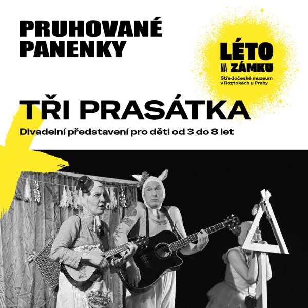Léto na zámku - Pruhované panenky - Tři prasátka