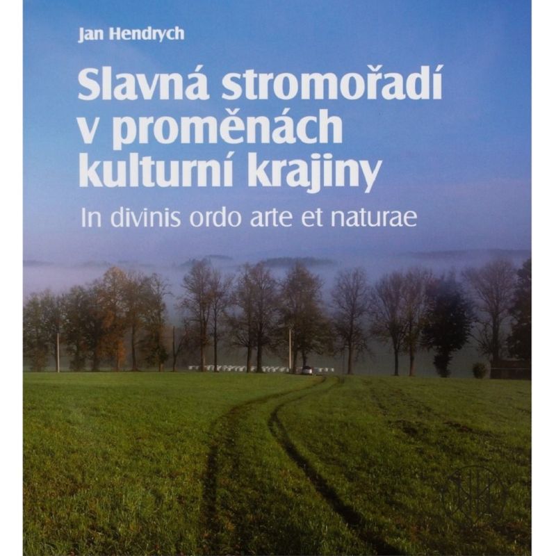 Slavná stromořadí v proměnách kulturní krajiny